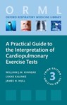 A Practical Guide to the Interpretation of Cardiopulmonary Exercise Tests - William Kinnear ; Lukas Kalinke ; James Hull - 9780198942689