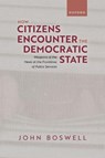 How Citizens Encounter the Democratic State - John (Professor of Politics and Public Policy Boswell - 9780198965251