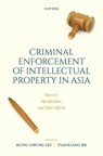 Criminal Intellectual Property Enforcement in Asia -  - 9780198978206