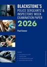 Blackstone's Police Sergeants' and Inspectors' Mock Examination Paper 2026 - Mr Paul (Police Consultant Connor - 9780198978244