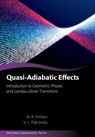 Quasi-Adiabatic Effects - Nikolai (Research Staff Scientist Sinitsyn ; Valery (Professor Pokrovsky - 9780198988007