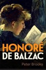 Honore de Balzac - Peter (Sterling Professor of Comparative Literature Emeritus Brooks - 9780198994480