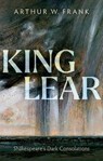 King Lear - Arthur W. (Professor Emeritus Frank - 9780198995326