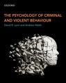 The Psychology of Criminal and Violent Behaviour - David R. (Associate Professor Lyon ; Andrew (Associate Professor and Associate Dean Welsh - 9780199010080