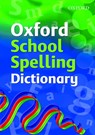 Oxford School Spelling Dictionary - Oxford Dictionaries - 9780199116362
