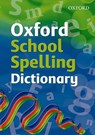 Oxford School Spelling Dictionary - Oxford Dictionaries - 9780199116362