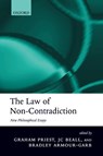 The Law of Non-Contradiction - Graham (Departments of Philosophy Priest ; JC (Department of Philosophy Beall ; Bradley (Department of Philosophy Armour-Garb - 9780199204199