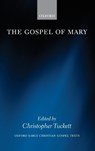 The Gospel of Mary - CHRISTOPHER (PROFESSOR OF NEW TESTAMENT STUDIES,  University of Oxford) Tuckett - 9780199212132