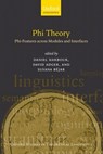 Phi Theory - DANIEL (QUEEN MARY,  University of London) Harbour ; David (Queen Mary, University of London) Adger ; Susana (University of Toronto) Bejar - 9780199213764