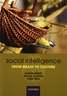 Social Intelligence - NATHAN (SUB-DEPARTMENT OF ANIMAL BEHAVIOUR,  University of Cambridge, UK) Emery ; Nicola (Department of Experimental Psychology, University of Cambridge, UK) Clayton ; Chris (Wellcome Department of Imaging Neuroscience, Institute of Neurology, University College London, UK) Frith - 9780199216543