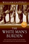 The White Man's Burden - William (Professor of Economics Easterly - 9780199226115