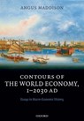 Contours of the World Economy 1-2030 AD - Angus ( Maddison - 9780199227204