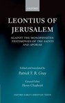 Leontius of Jerusalem - PATRICK T. R. (PROFESSOR OF RELIGIOUS STUDIES,  York University) Gray - 9780199266449