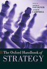 The Oxford Handbook of Strategy - David O. (Professor of Strategy Faulkner ; Andrew (Director Campbell - 9780199275212