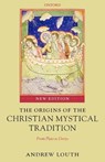 The Origins of the Christian Mystical Tradition - Andrew ( Louth - 9780199291403