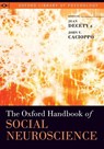 The Oxford Handbook of Social Neuroscience - Jean (Irving B. Harris Professor of Psychology Decety ; John T. (Tiffany & Margaret Blake Distinguished Service Professor Cacioppo - 9780199361045