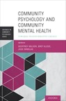 Community Psychology and Community Mental Health - Geoffrey (Professor of Psychology Nelson ; Bret (Associate Professor of Psychology Kloos ; Jose (Associate Professor Ornelas - 9780199362424