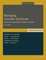 Managing Tourette Syndrome - Douglas W. (Provost and Professor of Psychology Woods ; John C. (Professor of Psychiatry and Biobehavioral Sciences Piacentini ; Alan L. (Professor in the Department of Psychiatry and Behavioral Sciences Peterson ; Lawrence D. (Professor of Pediatrics Scahill - 9780199363360