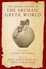 The Oxford History of the Archaic Greek World - Paul (A.G. Leventis Senior Research Fellow; Inaugural A.G. Leventis Professor of Greek Culture emeritus Cartledge ; Paul (William R. Kenan Professor of Ancient Greek History Christesen - 9780199383511