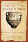 The Oxford History of the Archaic Greek World - Paul (A.G. Leventis Senior Research Fellow; Inaugural A.G. Leventis Professor of Greek Culture emeritus Cartledge ; Paul (William R. Kenan Professor of Ancient Greek History Christesen - 9780199383535