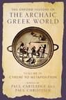 The Oxford History of the Archaic Greek World - Paul (A.G. Leventis Senior Research Fellow; Inaugural A.G. Leventis Professor of Greek Culture emeritus Cartledge ; Paul (William R. Kenan Professor of Ancient Greek History Christesen - 9780199383559