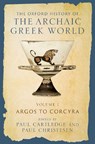 The Oxford History of the Archaic Greek World - Paul (Inaugural A. G. Leventis Professor of Greek Culture Cartledge ; Paul (Associate Professor of Classics Christesen - 9780199383597