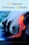 The Aqueous Chemistry of Oxides - Bruce C. Bunker ; William H. Casey - 9780199384259