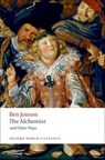 The Alchemist and Other Plays - Ben Jonson - 9780199537310
