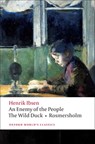 An Enemy of the People, The Wild Duck, Rosmersholm - Henrik Ibsen - 9780199539130