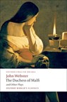 The Duchess of Malfi and Other Plays - John Webster - 9780199539284