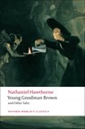 Young Goodman Brown and Other Tales - Nathaniel Hawthorne - 9780199555154