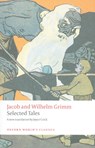 Selected Tales - Jacob and Wilhelm Grimm - 9780199555581