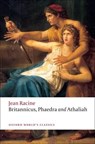Britannicus, Phaedra, Athaliah - Jean Racine - 9780199555994