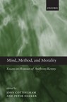 Mind, Method, and Morality - John (University of Reading) Cottingham ; Peter (University of Oxford) Hacker - 9780199556120