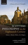 Scottish Philosophy in the Eighteenth Century, Volume I - Aaron (Boston University) Garrett ; James A. (University of St Andrews) Harris - 9780199560677