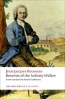 Reveries of the Solitary Walker - Jean-Jacques Rousseau - 9780199563272