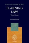 A Practical Approach to Planning Law - MOORE,  Victor - 9780199570898