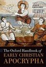 The Oxford Handbook of Early Christian Apocrypha - ANDREW (CHAPLAIN AND FELLOW,  University College, Oxford) Gregory ; Christopher (Formerly Professor of New Testament Studies, University of Oxford) Tuckett - 9780199644117