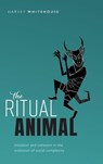 The Ritual Animal - Harvey (Chair of Social Anthropology Whitehouse - 9780199646364