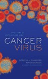 Cancer Virus - Dorothy H. (Emeritus Professor of Medical Microbiology Crawford ; Alan (Professor of Cancer Studies Rickinson ; Ingolfur (Consultant medical virologist and senior lecturer Johannessen - 9780199653119