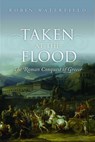 Taken at the Flood - Robin (Writer and translator) Waterfield - 9780199656462