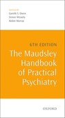 The Maudsley Handbook of Practical Psychiatry - Gareth (Institute of Psychiatry Owen ; Simon (Institute of Psychiatry Wessely ; Robin (Institute of Psychiatry Murray - 9780199661701