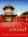 The Oxford Illustrated History of Modern China - Jeffrey N. (Chancellor's Professor of History Wasserstrom - 9780199683758