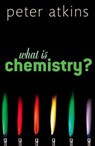 What Is Chemistry? - Peter Atkins - 9780199683987