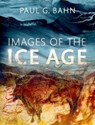 Images of the Ice Age - Paul G. ( Bahn - 9780199686001