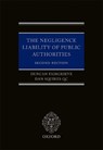 The Negligence Liability of Public Authorities - DUNCAN (BARRISTER,  One Crown Office Row) Fairgrieve ; Dan (Barrister, Matrix Chambers) Squires QC - 9780199692552