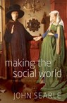 Making the Social World - John (University of California Searle - 9780199695263