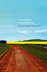 Normative Externalism - BRIAN (MARSHALL M. WEINBERG PROFESSOR OF PHILOSOPHY,  Marshall M. Weinberg Professor of Philosophy, University of Michigan) Weatherson - 9780199696536
