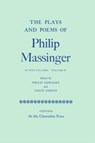 The Plays and Poems of Philip Massinger: Volume IV - Philip Massinger - 9780199696918