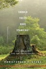 Should Trees Have Standing? - Christopher D. (J. Thomas McCarthy Trustee Chair in Law Stone - 9780199736072